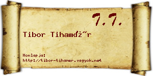 Tibor Tihamér névjegykártya